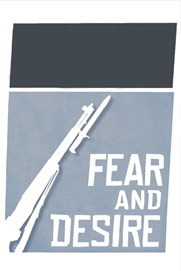 Fear and Desire Fear and Desire