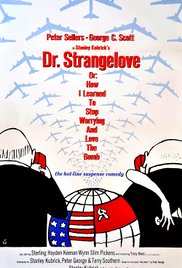 Dr. Strangelove or: How I Learned to Stop Worrying and Love the Bomb