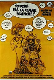 Don't Touch the White Woman! Don't Touch the White Woman!