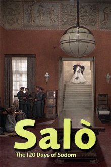 Salò, or the 120 Days of Sodom Salò, or the 120 Days of Sodom