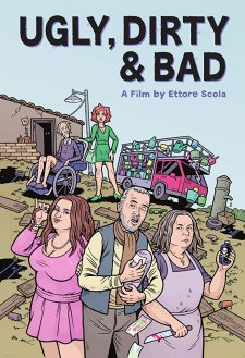 Ugly, Dirty and Bad Ugly, Dirty and Bad