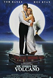 Joe Versus the Volcano Joe Versus the Volcano