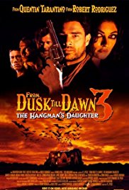 From Dusk Till Dawn 3: The Hangman's Daughter From Dusk Till Dawn 3: The Hangman's Daughter