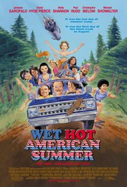 Wet Hot American Summer Wet Hot American Summer