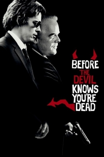 Before the Devil Knows You're Dead Before the Devil Knows You're Dead