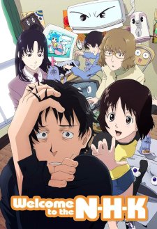 Welcome to the N.H.K. Welcome to the N.H.K.