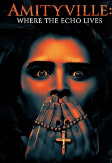 Amityville: Where the Echo Lives Amityville: Where the Echo Lives