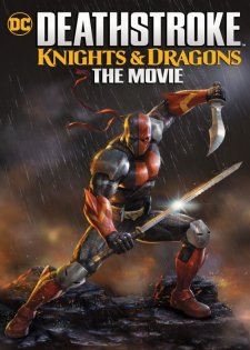 Deathstroke: Knights & Dragons Deathstroke: Knights & Dragons