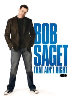 Bob Saget: That Ain't Right