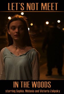 Let's Not Meet in the Woods