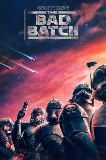 Star Wars: The Bad Batch Star Wars: The Bad Batch