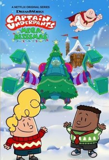 Captain Underpants: Mega Blissmas Captain Underpants: Mega Blissmas