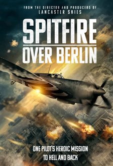 Spitfire Over Berlin Spitfire Over Berlin