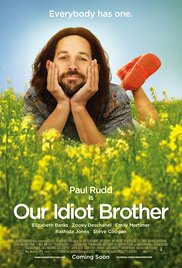 Our Idiot Brother Our Idiot Brother