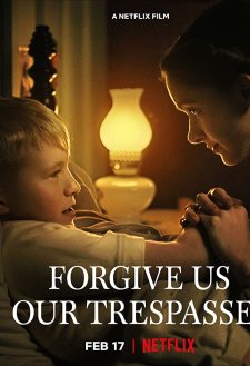 Forgive Us Our Trespasses Forgive Us Our Trespasses