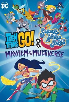 Teen Titans Go! & DC Super Hero Girls: Mayhem in the Multiverse