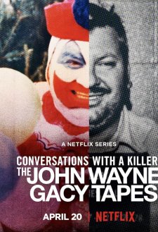 Conversations with a Killer: The John Wayne Gacy Tapes Conversations with a Killer: The John Wayne Gacy Tapes