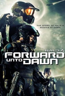 Halo 4: Forward Unto Dawn Halo 4: Forward Unto Dawn