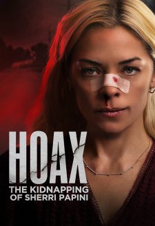 Hoax: The Kidnapping of Sherri Papini Hoax: The Kidnapping of Sherri Papini