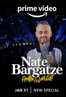 Nate Bargatze: Hello World Nate Bargatze: Hello World