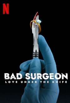 دانلود سریال Bad Surgeon: Love Under the Knife 2023 با زیرنویس فارسی و تماشای آنلاین