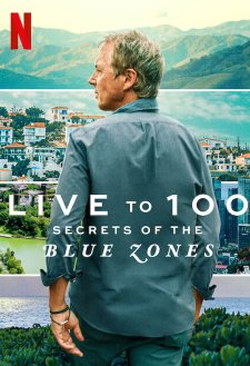 Live to 100: Secrets of the Blue Zones Live to 100: Secrets of the Blue Zones