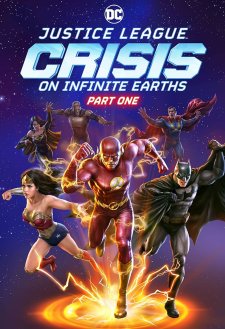 Justice League: Crisis on Infinite Earths - Part One Justice League: Crisis on Infinite Earths - Part One