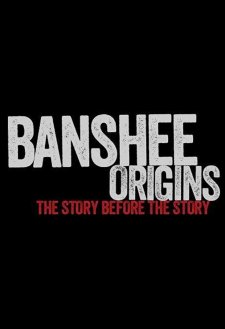 دانلود سریال Banshee Origins (2013–2016) با زیرنویس فارسی و تماشای آنلاین