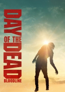 Day of the Dead: Bloodline Day of the Dead: Bloodline