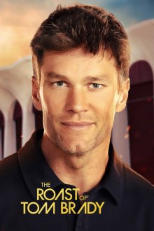 The Roast of Tom Brady The Roast of Tom Brady