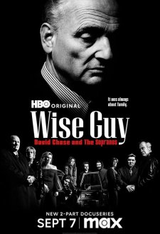 Wise Guy: David Chase and the Sopranos Wise Guy: David Chase and the Sopranos