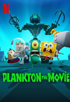 Plankton: The Movie Plankton: The Movie