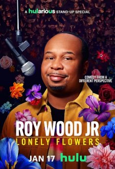 Roy Wood Jr.: Lonely Flowers Roy Wood Jr.: Lonely Flowers