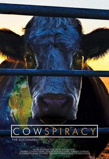 Cowspiracy: The Sustainability Secret Cowspiracy: The Sustainability Secret