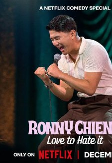 Ronny Chieng: Love to Hate It Ronny Chieng: Love to Hate It