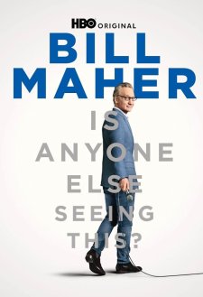 Bill Maher: Is Anyone Else Seeing This?