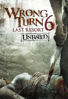 Wrong Turn 6: Last Resort Wrong Turn 6: Last Resort