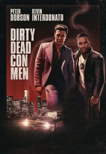 Dirty Dead Con Men Dirty Dead Con Men