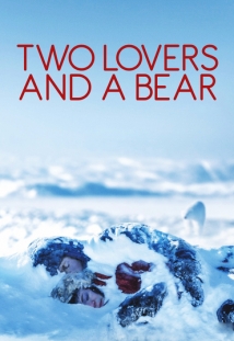 Two Lovers and a Bear Two Lovers and a Bear