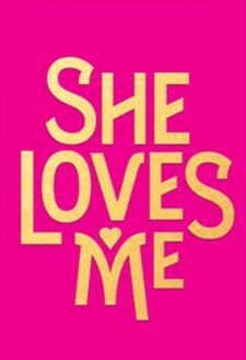 She Loves Me She Loves Me