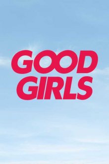 Good Girls Good Girls
