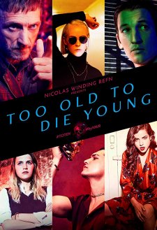 Too Old to Die Young Too Old to Die Young