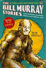 The Bill Murray Stories: Life Lessons Learned from a Mythical Man The Bill Murray Stories: Life Lessons Learned from a Mythical Man