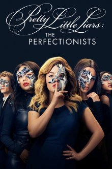Pretty Little Liars: The Perfectionists Pretty Little Liars: The Perfectionists