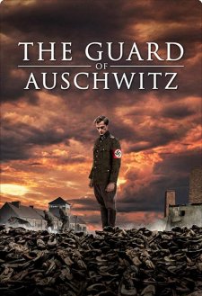 The Guard of Auschwitz The Guard of Auschwitz