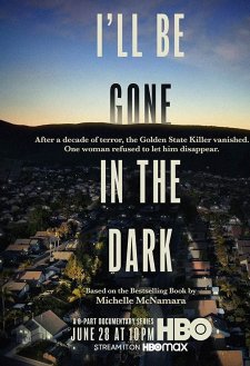 I'll Be Gone in the Dark