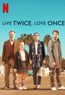 Live Twice, Love Once Live Twice, Love Once