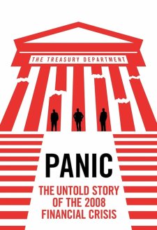 Panic: The Untold Story of the 2008 Financial Crisis Panic: The Untold Story of the 2008 Financial Crisis