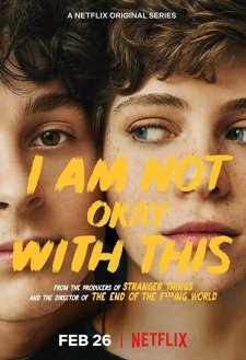 I Am Not Okay with This