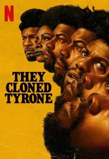 They Cloned Tyrone They Cloned Tyrone